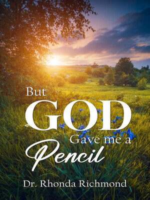 cover image of BUT... God gave me a Pencil